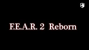 F.E.A.R. 2 -  Reborn - Полное прохождение DLS -Ветеран.