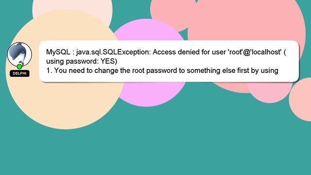 MySQL : Java.sql.SQLException: Access Denied For User 'root'@'localhost' (using Password: YES)