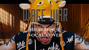 Wage War - High Horse (vocal cover)