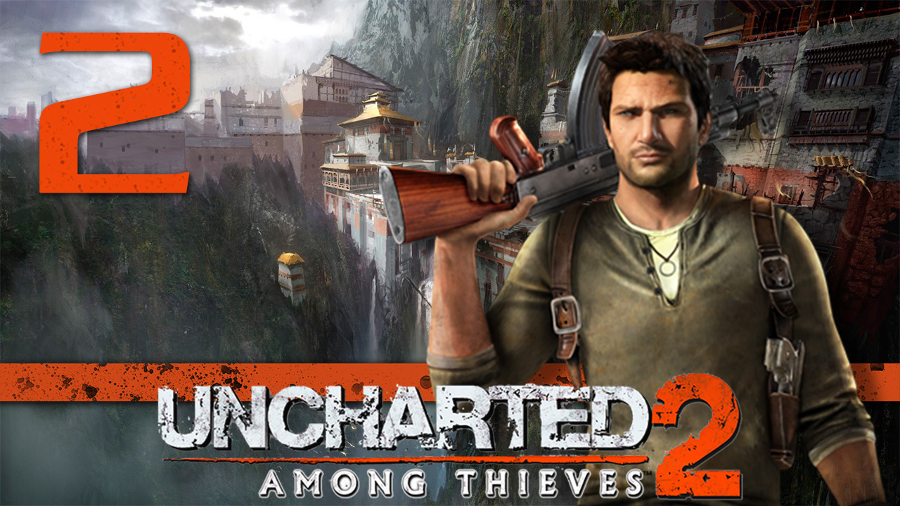 Uncharted 2: Среди воров (Among Thieves) - Глава 2: Напролом - Прохождение игры [#2] | PS4 (2015 г.)