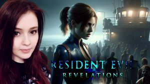 Исследуем Resident Evil Revelations ➤?прохождение 1