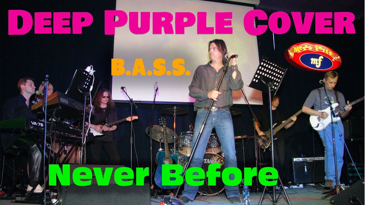 Never Before - Deep Purple Cover (B.A.S.S.) Live 2007 смотреть онлайн