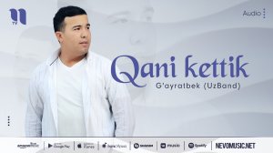G'ayratbek (UzBand) - Qani kettik (audio 2022)