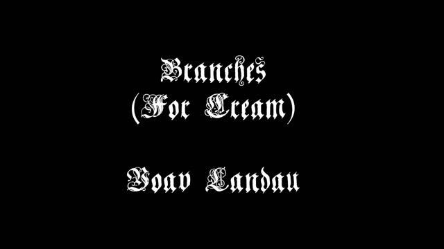 Yoav Landau-Branches (for Cream) смотреть онлайн