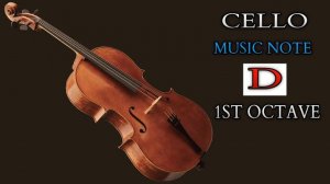 Cello Music Note D (1st Octave) | Music Sounds For Practice And Tuning