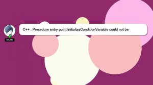 C++ : Procedure entry point InitializeConditionVariable could not be located in kernel32.dll