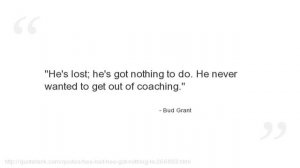 Bud Grant Quotes