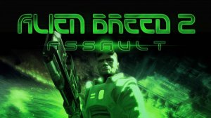 Alien Breed 2: Assault