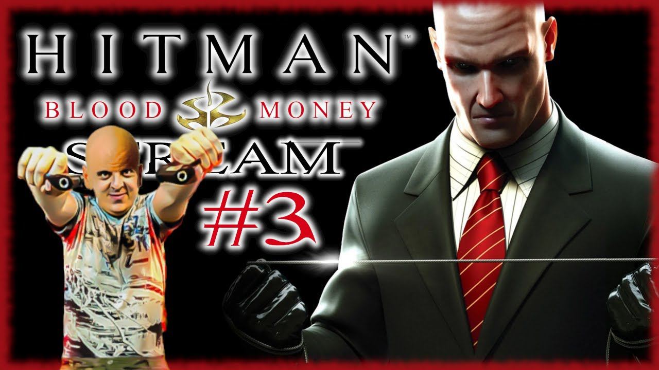 Hitman: Blood Money [СТРИМ №3] Позывной - Лысый 357, не из Браззерс!