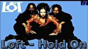 Loft - Hold On (DJ X-KZ Dance Remix 2021) VJ Aux.