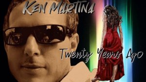 Ken Martina - Twenty Years Ago (Last Italo Mix) İtalo Disco