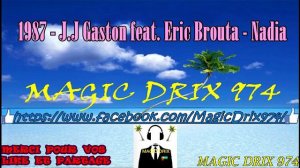 Jean-Jacques Gaston feat Eric Brouta  - Nadia 1987   ZOUK  BY MAGIC DRIX 974