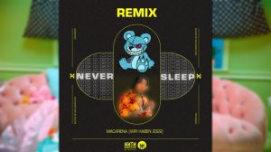 Tyga - Macarena (Never Sleep Remix)