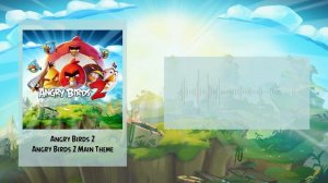 Angry Birds 2 Soundtrack | Angry Birds 2 Main Theme | ABSFT