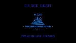 Die neue Zukunft (D.N.Z.) – Transsibirische Eisenbahn (2020)