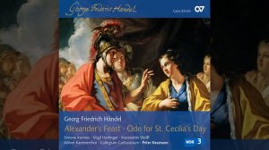 Handel: Alexander's Feast, HWV. 75 / Part 1 - 18. "War, he sung, is toil and trouble"