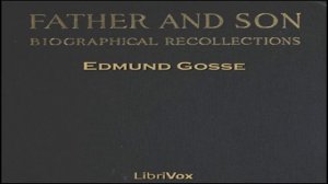 Father and Son | Edmund Gosse | Memoirs | Speaking Book | English | 3/6