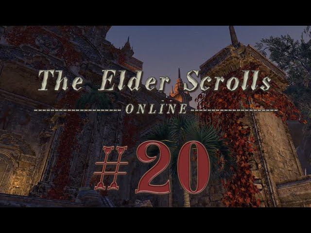 The Elder Scrolls Online #20 прохождение PVE (сюжет и миссии) смотреть онлайн