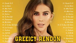 Pop Music - GREEICY RENDON Grandes Exitos | Mejores Canciones De GREENICY RENDON Album