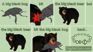 Tongue Twister 10 - A Big Black Bug Bit The Big Black Bear But the Big Black Bear Bit The Bug Back