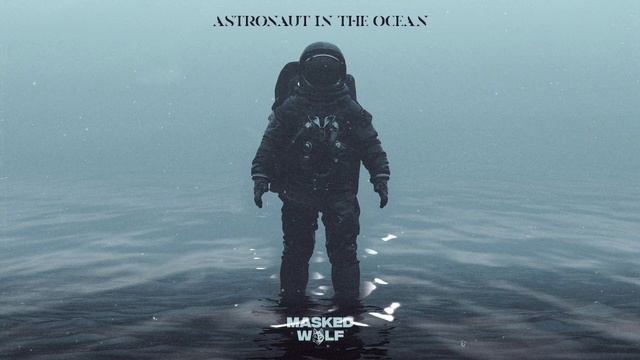 Astronaut in the ocean - Masked Wolf смотреть онлайн