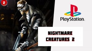 Nightmare Creatures 2 (PS1) Полное прохождение 2 часть.