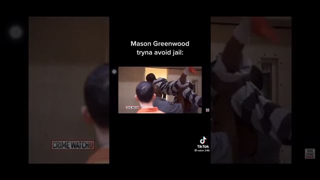 MASON GREENWOOD JAILED !