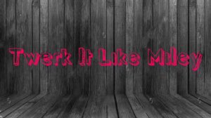 Brandon Beal - Twerk lt Like Miley