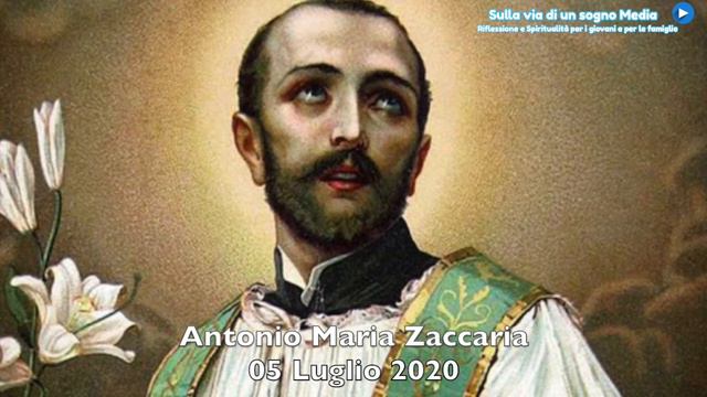Il Santo di domenica 05 Luglio 2020 -  Antonio Maria Zaccaria