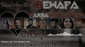 DJ?#Bewafa?Mashup Garba?Remix?#Gujrati full Bass?