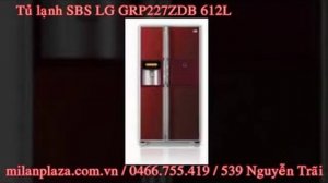 Tu lanh SBS LG GRP227ZDB 612L