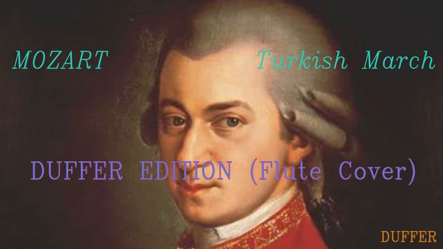 Mozart -Turkish March - Flute Cover (Duffer Edition) смотреть онлайн
