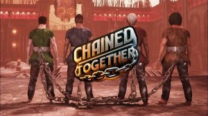 [Chained Together] Соло+Кооп Akella1752/Ark Foma/Отец Командир+Лава Мод