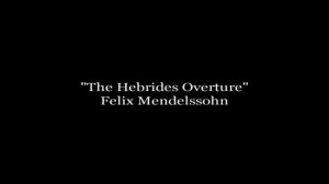 Mendelssohn's The Hebrides Overture, Op. 26 (Fingal's Cave) - FELIX MENDELSSOHN #music #classical