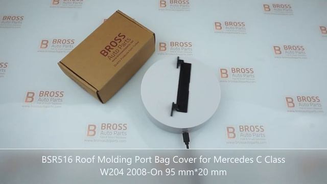 Bross Auto Parts BSR516 Roof Molding Port Bag Cover for Mercedes C Class W204 2008-On 95 mm20 mm