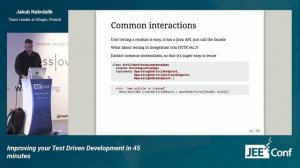 Improving your Test Driven Development in 45 minutes (Jakub Nabrdalik, Poland)