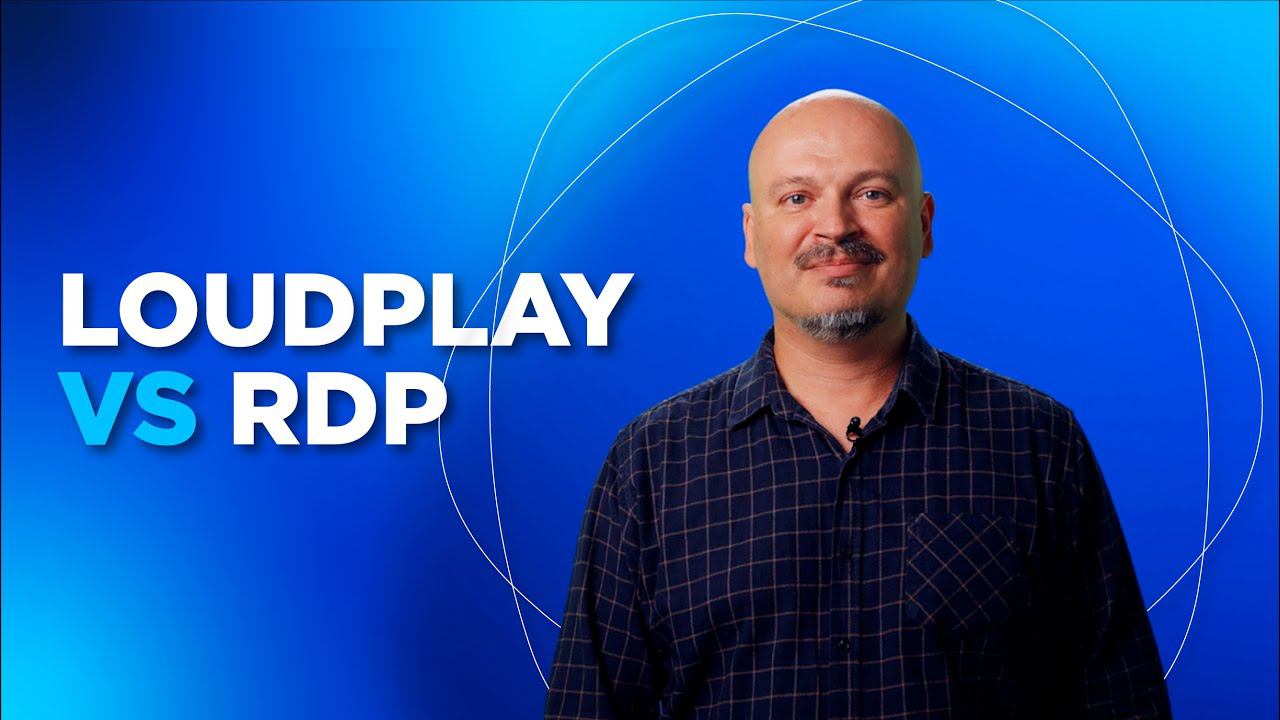 Loudplay vs RDP