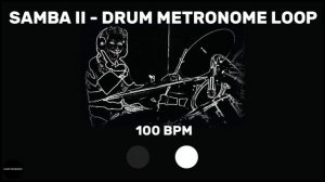 Samba II | Drum Metronome Loop | 100 BPM