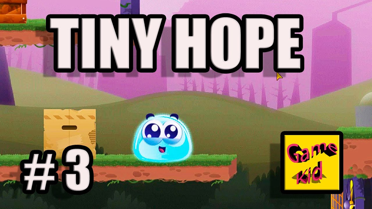 Tiny hope. Tiny hope free. Tiny hope 2.