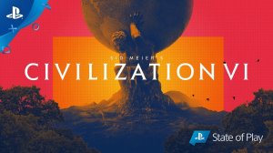 Civilization VI | Анонсирующий ролик | PS4