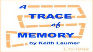 Trace of Memory | Keith Laumer | Science Fiction | Sound Book | English | 4/4