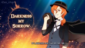 Darkness my Sorrow/Bungo Stray Dogs Character's Song (rus sub)