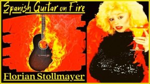 Spanish Guitar on Fire Spanish Guitar on Fire # 27 (Romantic Spanish Guitar Music remastered 2021)