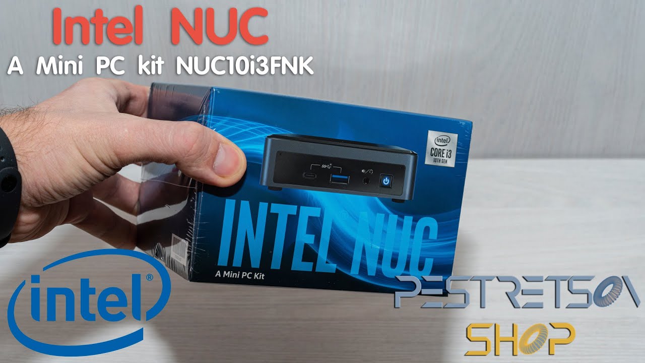 ► ПЛАТФОРМА INTEL NUC10I3FNK2 NUC KIT ? РАСПАКОВКА ? И ОБЗОР ⬇️