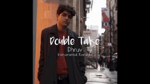 Double Take Instrumental Karaoke | By Dhruv