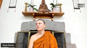 Female Karma - The Elder Bhikkhunis with Ayya Soma part 5