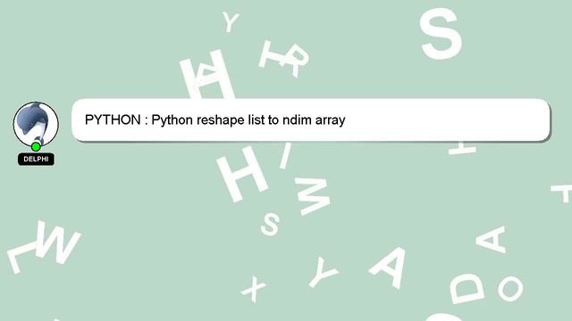 PYTHON : Python reshape list to ndim array смотреть онлайн