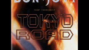 Bon Jovi - Tokyo Road