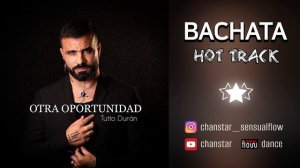 Tutto Durán - Otra Oportunidad #BACHATA 2023