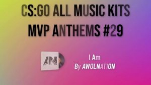 CS:GO ALL MVP Music Kits | MVP Anthems